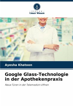 Cover Google Glass-Technologie in der Apothekenpraxis