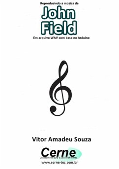Cover Reproduzindo A Música De John Field Em Arquivo Wav Com Pic Baseado No Mikroc Pro (eBook, PDF)