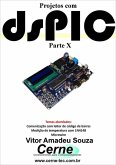 Projetos Com Dspic Parte X (eBook, PDF)