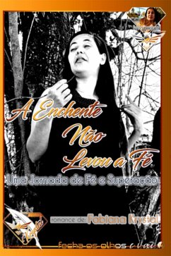 A Enchente Não Levou A Fé (eBook, ePUB) - Krystal, Fabiana