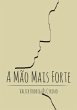 A Mão Mais Forte (eBook, PDF) - Bild 1