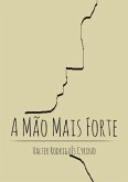 A Mão Mais Forte (eBook, PDF)