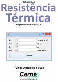 Calculando A Resistência Térmica Programado Em Visual C# (eBook, PDF)