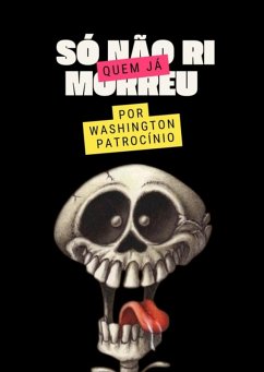 Só Não Ri Quem Já Morreu (eBook, ePUB) Cover Só Não Ri Quem Já Morreu (eBook, ePUB)