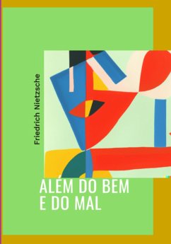 Além Do Bem E Do Mal (eBook, ePUB) - Nietzsche, Friedrich