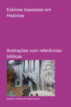 Estórias Baseadas Em Histórias (eBook, PDF) - de Junior, Eugenio Corrêa Souza