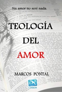 Teología Del Amor (eBook, ePUB) - Pontal, Marcos