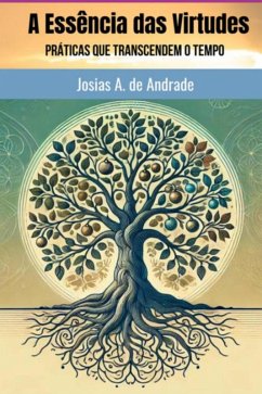 Cover A Essência Das Virtudes (eBook, PDF)