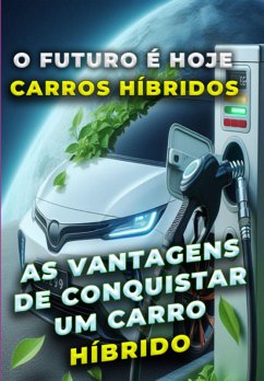 Cover O Futuro É Hoje Carros Híbridos (eBook, ePUB)