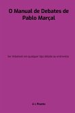 O Manual De Debates De Pablo Marçal (eBook, ePUB)