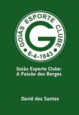 Goiás Esporte Clube: A Paixão Dos Borges (eBook, ePUB)