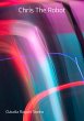 Chris The Robot (eBook, ePUB) - Bild 1