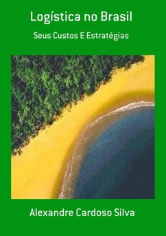 Logística No Brasil (eBook, PDF) - Silva, Alexandre Cardoso