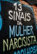 Os 13 Sinais Da Mulher Narcisista... - Bild 1