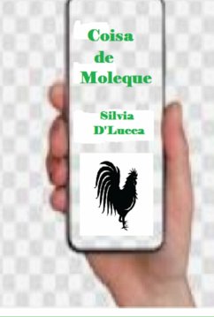 Coisa De Moleque (eBook, ePUB) - D'Lucca, Silvia