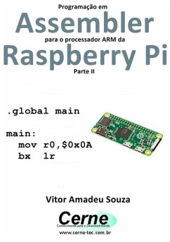 Programação Em Assembler Para O Processador Arm Da Raspberry Pi Parte Ii (eBook, PDF) - Souza, Vitor Amadeu
