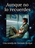 Aunque no lo recuerdes Aunque no lo recuerdes