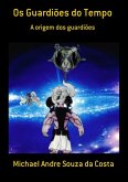 Os Guardiões Do Tempo (eBook, ePUB)