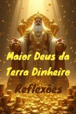 Maior Deus Da Terra Dinheiro (eBook, ePUB) Maior Deus Da Terra Dinheiro (eBook, ePUB)