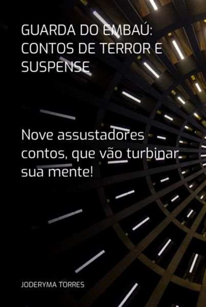 Guarda Do Embaú: Contos De Terros E Suspense (eBook, ePUB) Guarda Do Embaú: Contos De Terros E Suspense (eBook, ePUB)