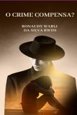 O Crime Compensa? (eBook, PDF)