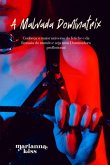 A Malvada Dominatrix (eBook, PDF)