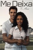 Me Deixa Te Amar (eBook, ePUB)