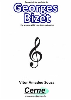 Cover Reproduzindo A Música De Georges Bizet Em Arquivo Wav Com Base No Arduino (eBook, PDF)