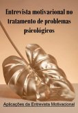 Entrevista Motivacional No Tratamento De Problemas Psicológicos (eBook, ePUB) Entrevista Motivacional No Tratamento De Problemas Psicológicos (eBook, ePUB)