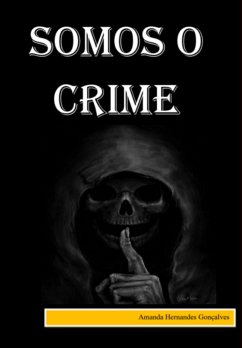 Somos O Crime (eBook, PDF) - Gonçalves, Amanda Hernandes