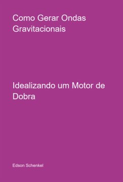 Como Gerar Ondas Gravitacionais (eBook, ePUB) Cover Como Gerar Ondas Gravitacionais (eBook, ePUB)