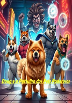 Cover Doug E A Patrulha Dos Pets Poderosos (eBook, ePUB)