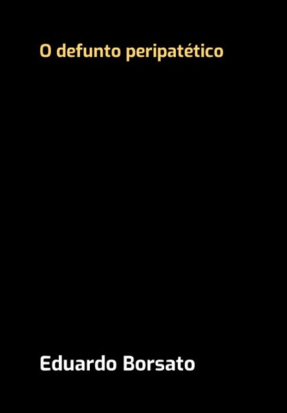 O Defunto Peripatético (eBook, PDF) O Defunto Peripatético (eBook, PDF)