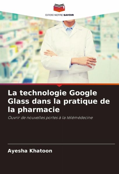 La technologie Google Glass dans la pratique de la pharmacie