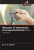 Manuale di laboratorio di programmazione C++ Manuale di laboratorio di programmazione C++