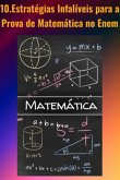 10 Estratégias Infalíveis Para A Prova De Matemática Do Enem (eBook, ePUB)