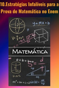 10 Estratégias Infalíveis Para A Prova De Matemática Do Enem (eBook, ePUB) - Bacich, Alexandre Zanca