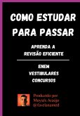 Como Estudar Com Eficiência: Enem, Vestibulares E Concursos (eBook, ePUB)