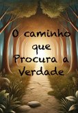 O Caminho Que Procura A Verdade (eBook, ePUB)