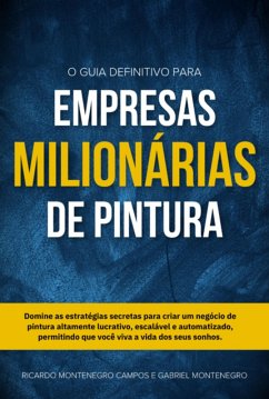 Cover O Guia Definitivo Para Empresas Milionárias De Pintura (eBook, ePUB)