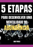 5 Etapas Para Desenvolver Um Mentalidade De Abundância (eBook, ePUB)