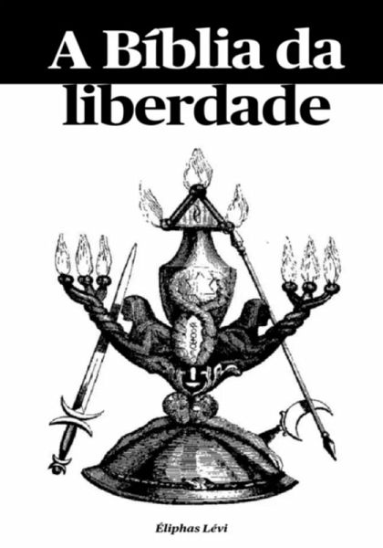 A Bíblia Da Liberdade (eBook, ePUB)