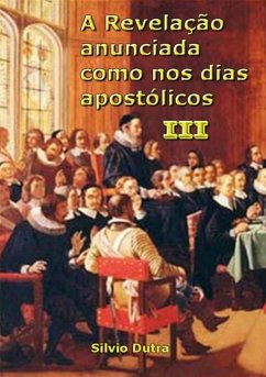 Cover A Revelação Anunciada Como Nos Dias Apostólicos Iii (eBook, ePUB)