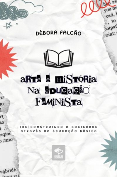 Arte E História Na Educação Feminista (eBook, ePUB) Arte E História Na Educação Feminista (eBook, ePUB)