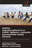 Analiza interdyscyplinarna w CAPSi: badanie z udzia¿em pracowników s¿u¿by zdrowia Analiza interdyscyplinarna w CAPSi: badanie z udzia¿em pracowników s¿u¿by zdrowia