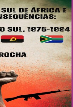 A Guerra Fria No Sul De África E Respectivas Consequências (eBook, ePUB) - Rocha, Milton