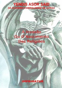 A Invasão Ou O Nascimento Das Religiões (eBook, PDF) Cover A Invasão Ou O Nascimento Das Religiões (eBook, PDF)