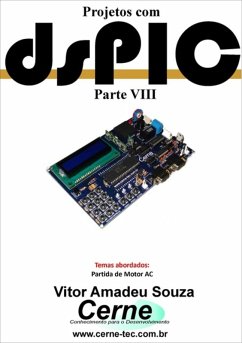Projetos Com Dspic Parte Viii (eBook, PDF) - Souza, Vitor Amadeu