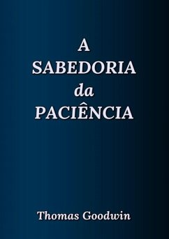 A Sabedoria Da Paciência (eBook, ePUB) - Dutra, Silvio