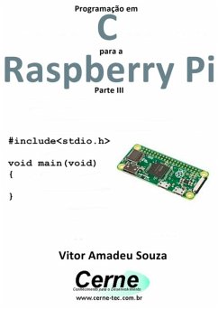 Programação Em C Para A Raspberry Pi Parte Iii (eBook, PDF) - Souza, Vitor Amadeu